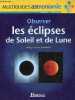 Observer les éclipses de soleil et de lune - Collection multiguides astronomie niveau : débutant.. de la Cotardière Philippe