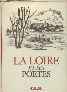 La Loire et ses poètes.