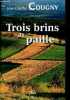 Trois brins de paille.. Cougny Jean-Charles