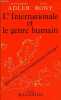 L'Internationale et le genre humain - Quel avenir pour les communistes d'Europe ? - hommage des auteurs.. Adler Alexandre & Rony Jean