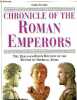 Chronicle of the roman emperors - The reign by reign record of the rulers of imperial Rome.. Scarre Chris