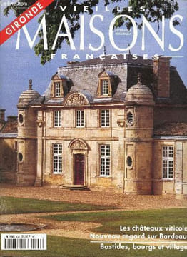 Vieilles maisons françaises n°164 octobre 1996 - En Gironde - la Gironde au grand phare - châteaux médiévaux - le vignoble et son château - les trois ...