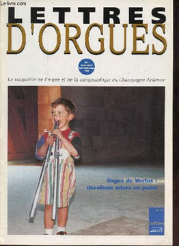 Lettres d'orgues n°3 juillet-août-septembre 1996 - Robert Dumont, carillonneur à Champignol-lez-Mondeville - l'orgue de l'église de St-Nicaise de ...