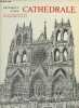 Naissance d'une cathédrale - Collection bibliothèque du livre d'or.. Macaulay David