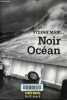 Noir Océan - Collection série noire.. Mani Stefan