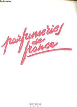 Parfumeries de France n°46 octobre 1951 -L'institut de beauté français - instants de Paris et d'ailleurs - le cheveu, matière vivante, doit être ...