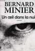 Un oeil dans la nuit.. Minier Bernard