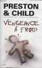 Vengeance à froid - une enquête de l'inspecteur pendergast.. Preston & Child