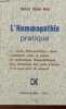 L'homéopathie pratique - ce guide homéopathique donne l'explication claire et précise des médicaments homéopathiques, leurs indications, leur mode ...