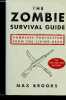 The zombie survival guide - complete protection from the Living Dead.. Brooks Max