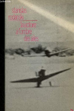 La victoire à l'ombre des ailes - suivi de lancelo et la chimère, lettre au soleil noir, le sanglant symbole.. Rodanski Stanislas