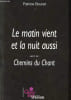 Le matin vient et la nuit aussi - suivi de Chemins du chant - Collection Les cahiers du sens - d&eacute;dicac&eacute; par l'auteur.. Bouret Pierre