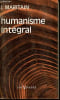 Humanisme int&eacute;gral - Probl&egrave;mes temporels et spirituels d'une nouvelle chr&eacute;tient&eacute; - Collection Foi Vivante n&deg;66.. Maritain Jacques