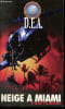 D.E.A. Tome 1: Neige &agrave; Miami - Collection Policier supercops n&deg;19.. Malone Paul