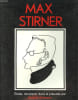 Max Stirner ou la premi&egrave;re confrontation entre Karl Marx et la pens&eacute;e anti-autoritaire - Etudes, documents r&eacute;unis - Collection cahiers de ...
