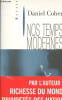Nos temps modernes - Collection Essais.. Cohen Daniel