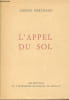 L'appel du sol - Collection des Prix Goncourts - Edition num&eacute;rot&eacute;e exemplaire n&deg;128/2900.. Bertrand Adrien