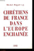 Chr&eacute;tiens de France dans l'Europe enchain&eacute;e - Gen&egrave;se du Secours Catholique - Collection Cahiers et documents.. Riquet Michel