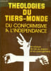 Th&eacute;ologies du tiers monde - Du conformisme &agrave; l'ind&eacute;pendance - Le Colloque de Dar-es-Salaam et ses prolongements.. Collectif