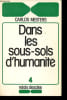 Dans les sous-sols d'humanit&eacute; - Au ryrthme des ept jours de la Cr&eacute;ation - Collection Relais Descl&eacute;e n&deg;4.. Mesters Carlos