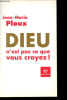 Dieu n'est pas ce que vous croyez !. Ploux Jean-Marie