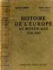 Histoire de l'Europe au Moyen-Âge, 1270-1493. Bemont Charles et Doucet Roger
