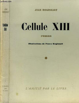 Cellule XIII.. Jean Rogissart.
