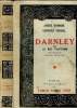 Darnley ou Le roi fantôme.. Andre Romane et Georges Verdal.