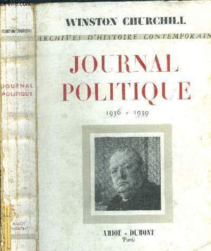 Journal politique 1936-1939.Archives d'histoire contemporaine.. Winston Churchill.