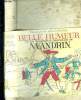 Belle humeur ou la véridique histoire de Mandrin.. Françoise d'Eaubonne.