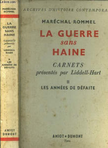 La guerre sans haine. Carnets présentés par Liddell-Hart. Tome II : les années de défaite.