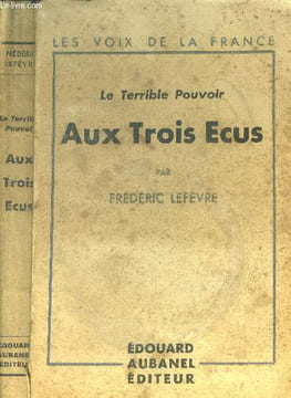 Le terrible pouvoir aux trois écus.. Lefevre Frédéric