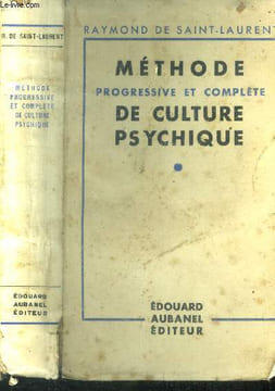 Méthode progressive et complète de culture psychique.. Saint Laurent (De) Raymond.