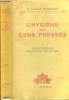 L'hygiène des gens pressés. TOme I hygiène générale préservation des maladies. Fiessinger Charles