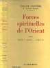Forces spirituelles de l'Orient. Inde, Chine,Japon, Turquie. Farrère Claude.