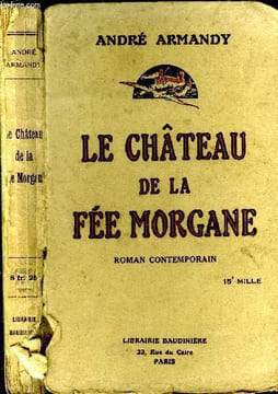 Le château de la fée Morgane. Armandy André