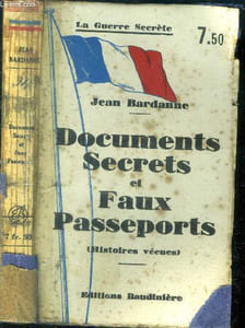 Documents secrets et faux passeports. (Histoires vécues)