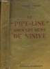 "Le ""Pipe-Line"" sous les murs de Ninive.". Forbin Victor