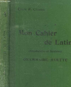 Mon cahier de Latin. Grammaire muette