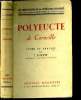 Polyeucte de Corneille. Etude et analyse.. Calvet J.
