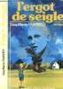 L'Ergot de seigle. Vianney Guy-Marie