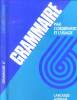 Grammaire par l'observation et l'usage. 6e. Bouix-Leeman Danielle