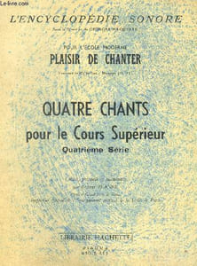 Quatre chants pour le cours supérieur. Quatrième série.