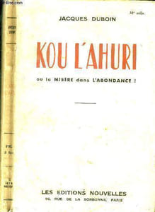 Kou l'Ahuri ou la Misère dans l'abondance