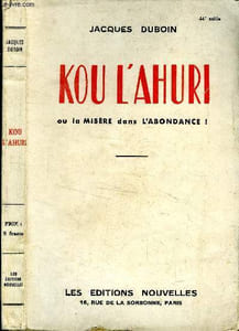 Kou l'ahuri ou la misère de l'abondance