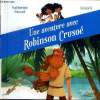 Une aventure avec Robinson Crusoé. Pancol Katherine