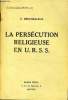 La persécution religieuse en U.R.S.S. Broussaleux S.
