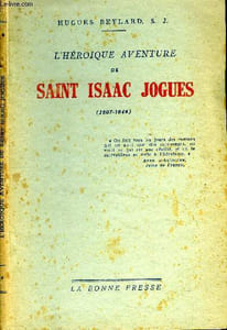 L'héroique aventure de saint Isaac Jogues 1607 - 1646