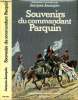 Souvenir du commandant Parquin - Suivie d'un biographie du commandant Parquin 1814-1845. Jourquin Jacques