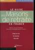 Le guide des maisons de retraites en France. Collectif
